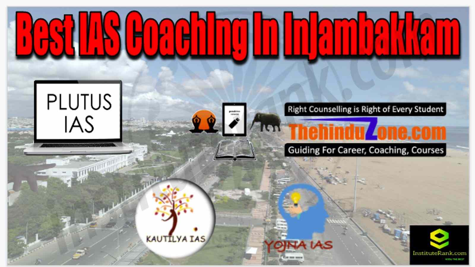 Best IAS Coaching in Injambakkam