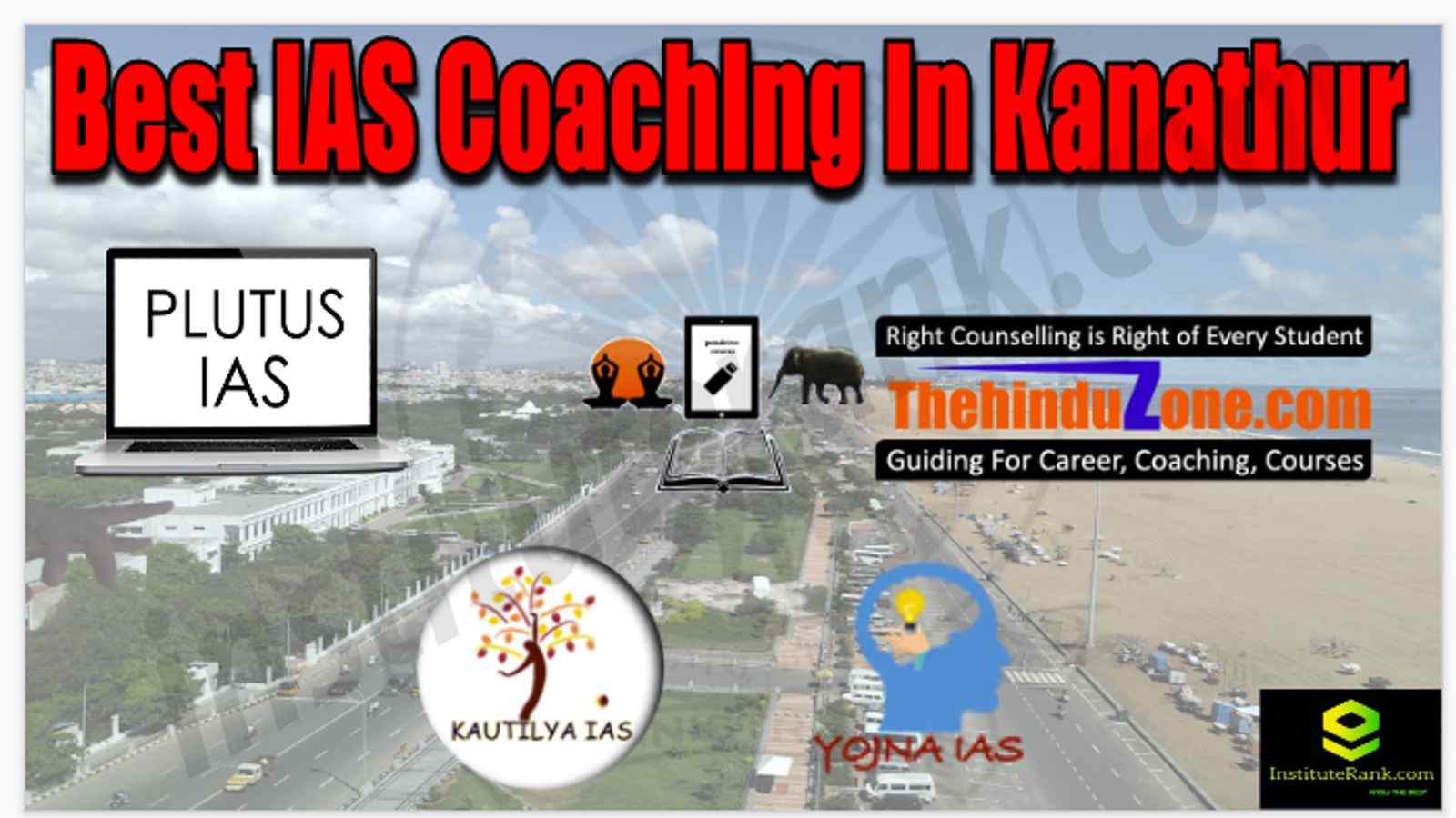 Best IAS Coaching in Kanathur