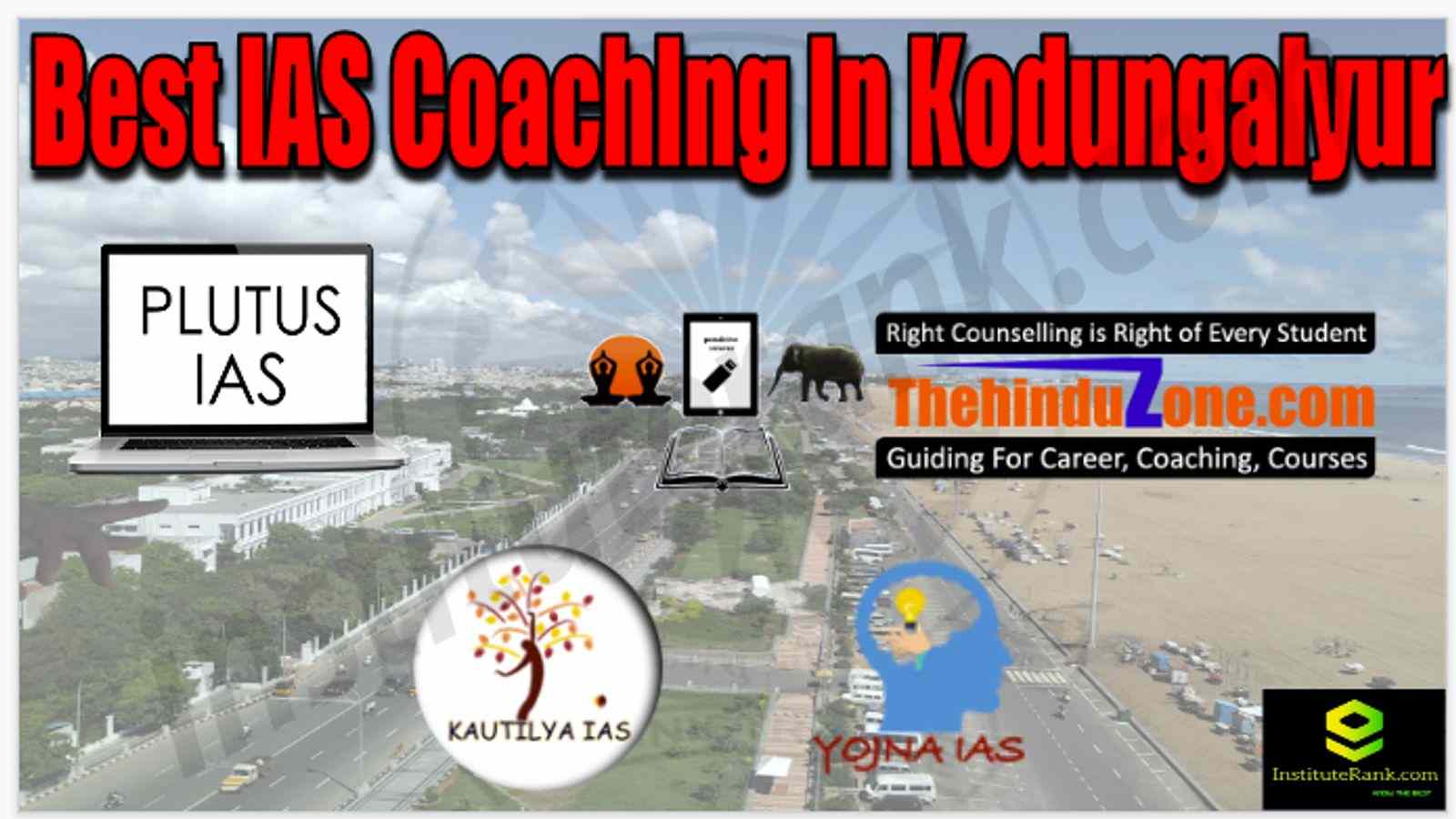 Best IAS Coaching in Kodungaiyur