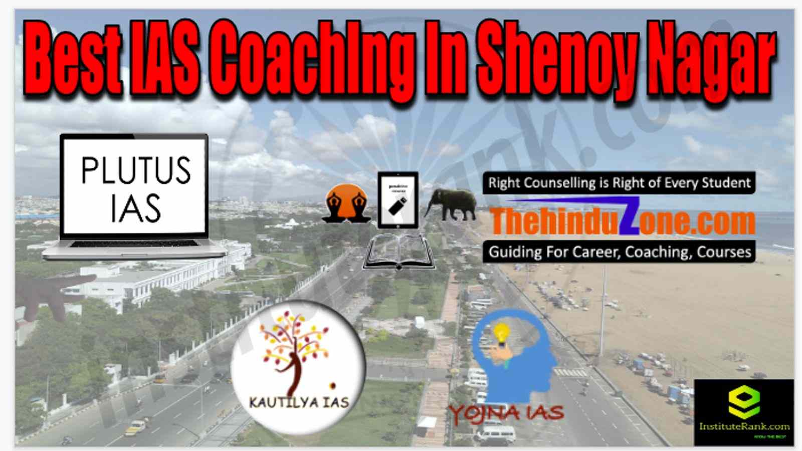 Best IAS Coaching in Shenoy Nagar
