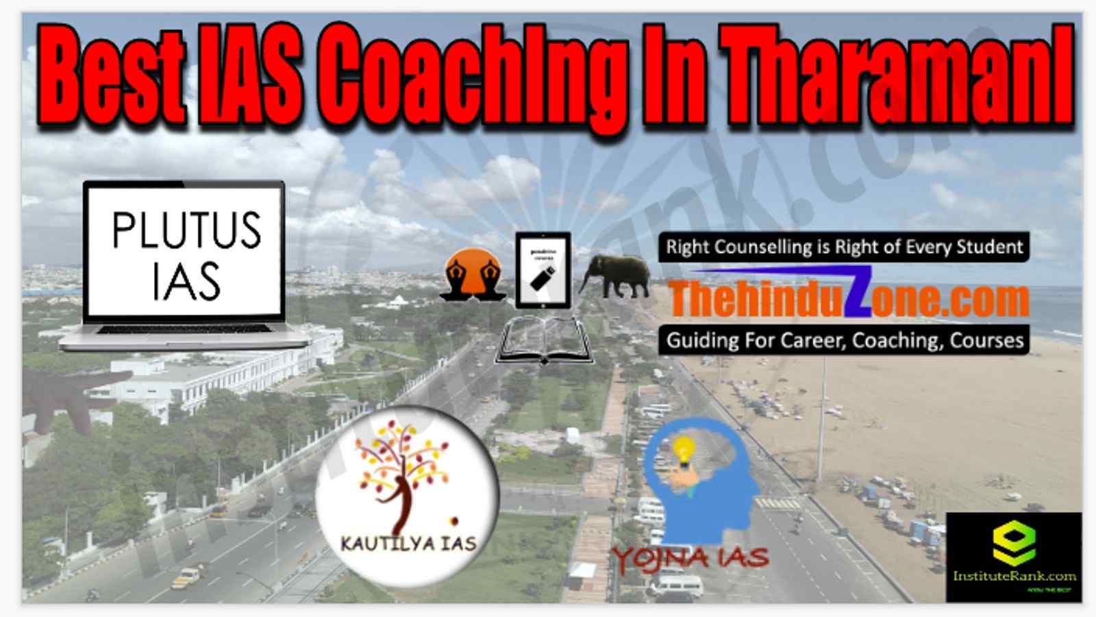 Best IAS Coaching in Tharamani