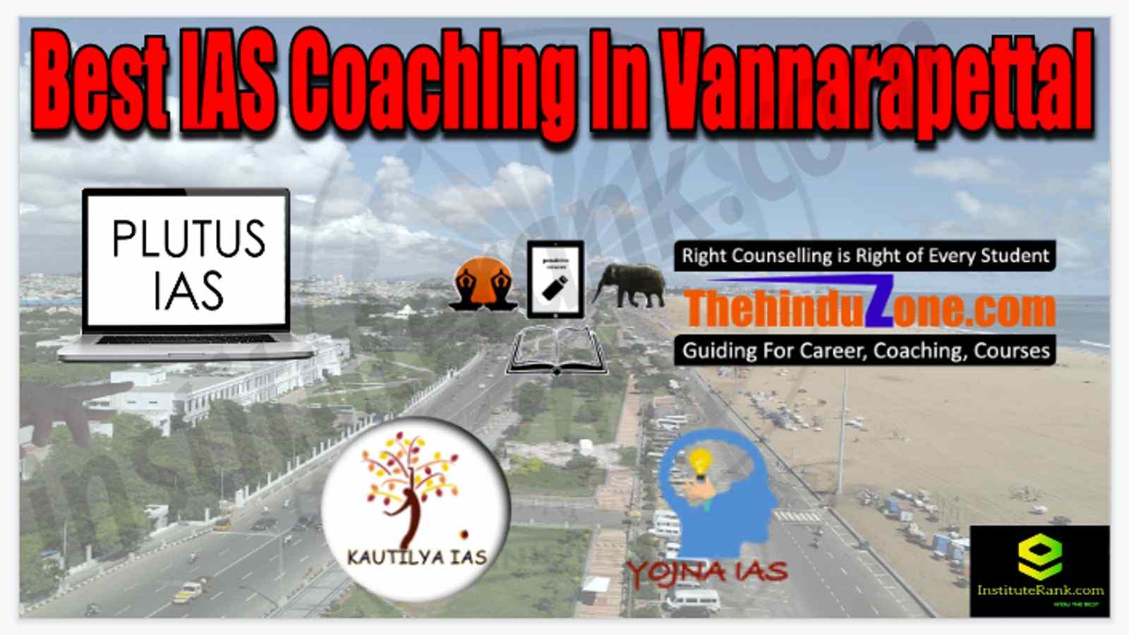 Best IAS Coaching in Vannarapettai