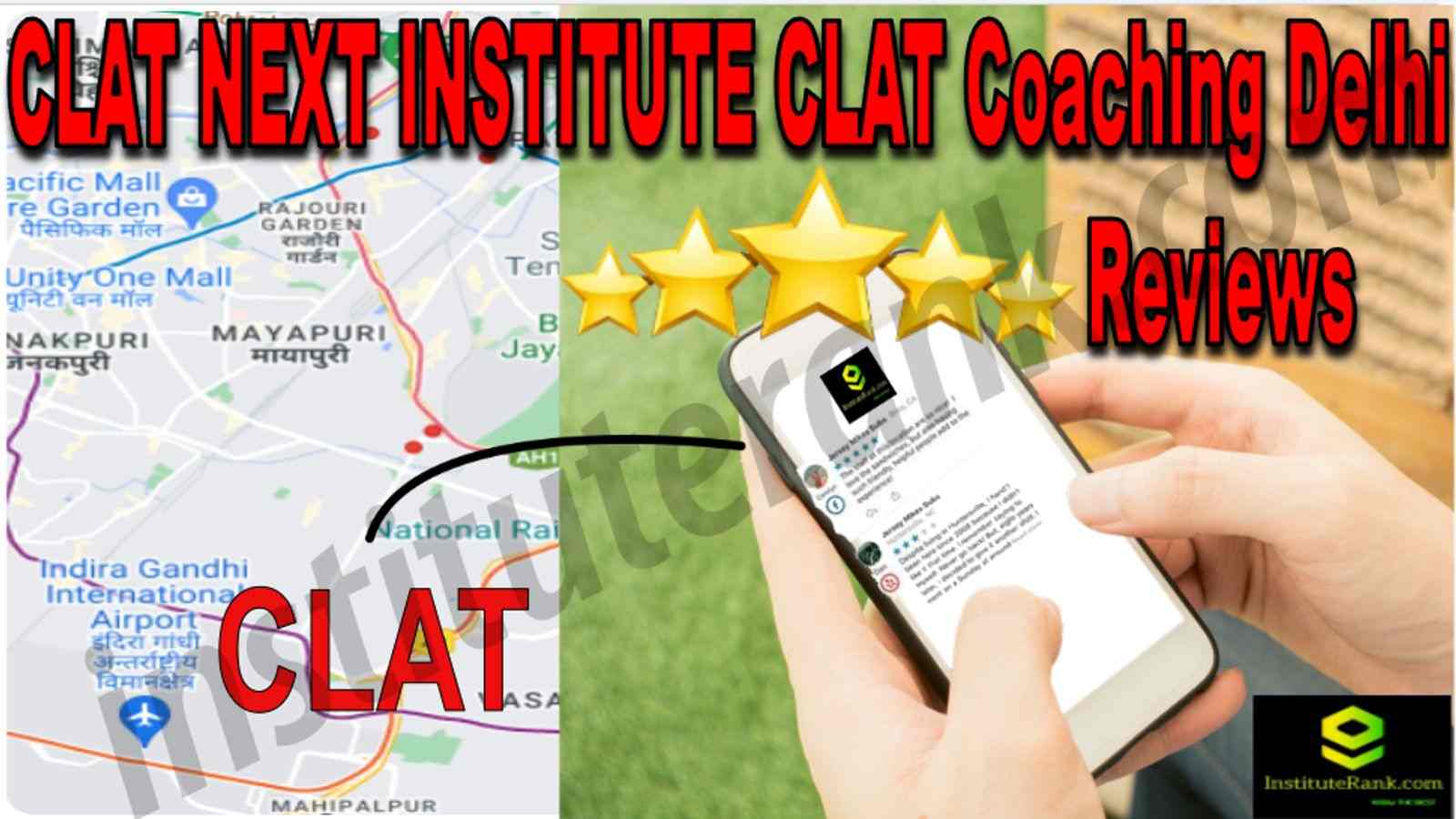 CLAT NEXT INSTITUTE CLAT Coaching Delhi Reviews