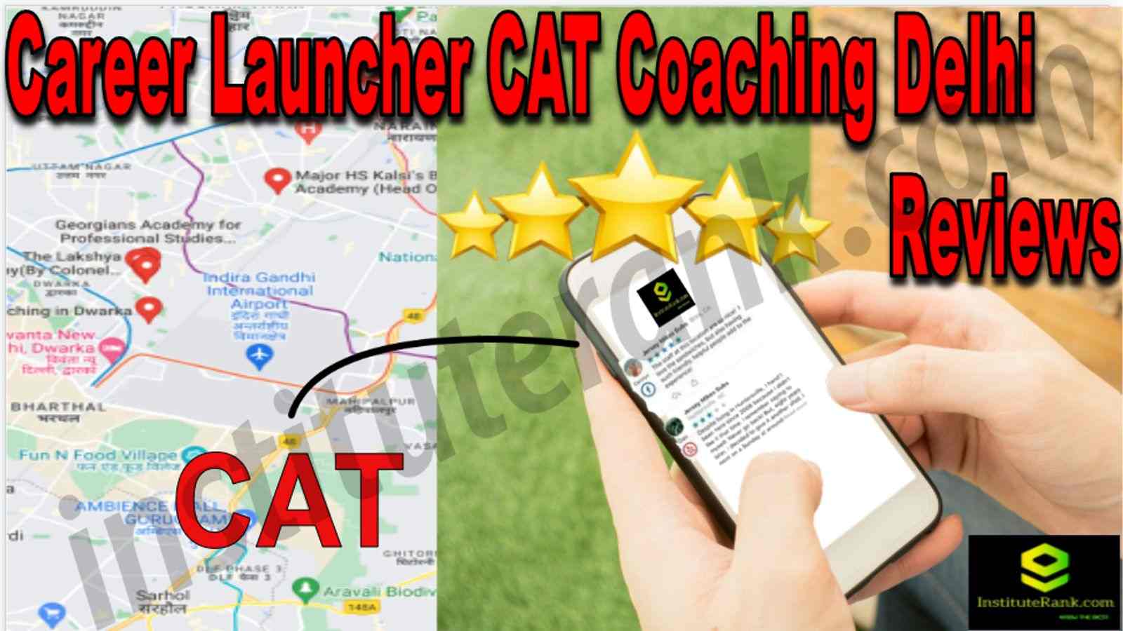 Career Launcher CAT Coaching Delhi Reviews