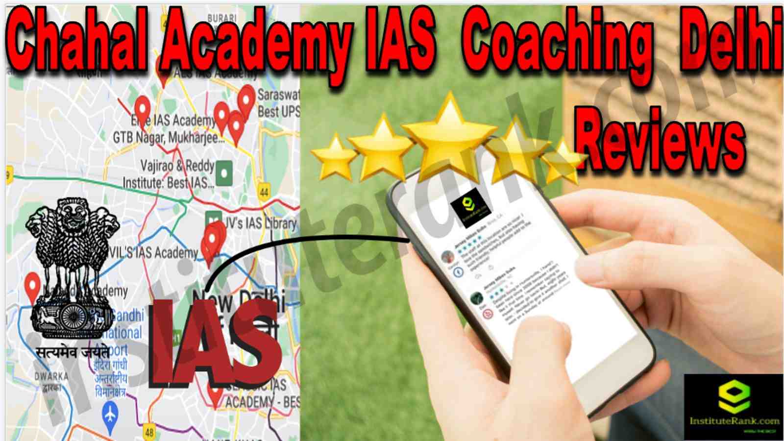 Chahal Academy IAS Coaching Delhi Reviews