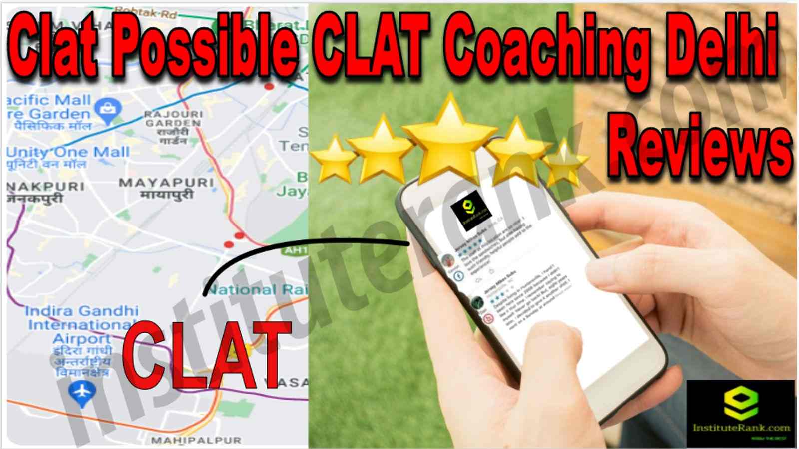Clat Possible CLAT Coaching Delhi Reviews