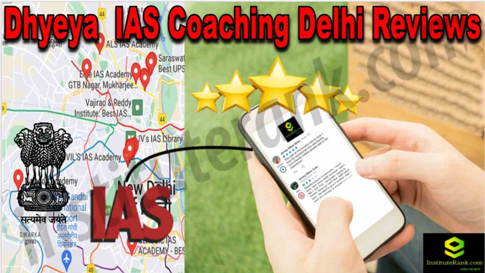 Dhyeya IAS coaching delhi reviews