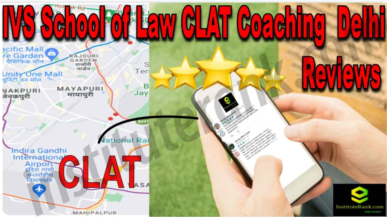 IVS School of Law CLAT Coaching Delhi Reviews