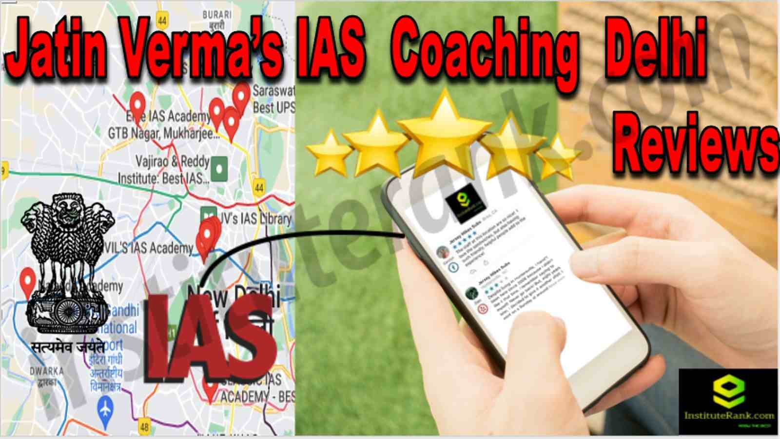 Jatin Verma’s IAS Coaching Delhi Reviews