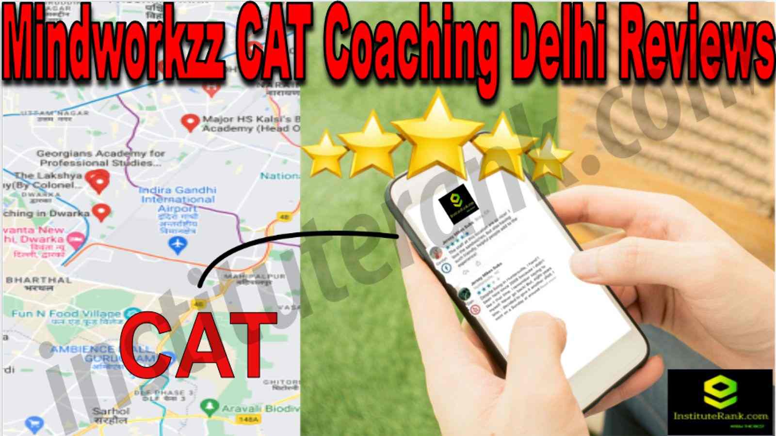 Mindworkzz CAT Coaching Delhi Reviews