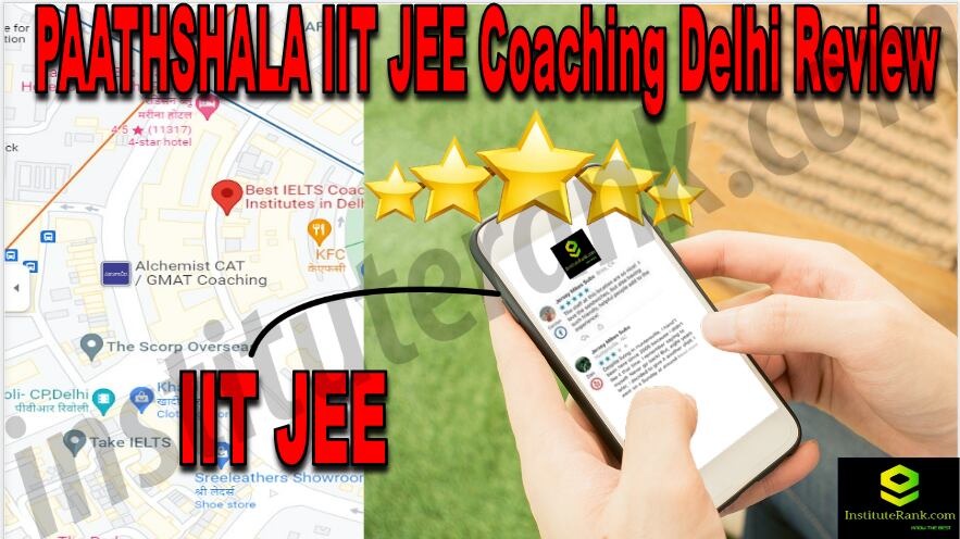PAATHSHALA IIT JEE Coaching Delhi Review