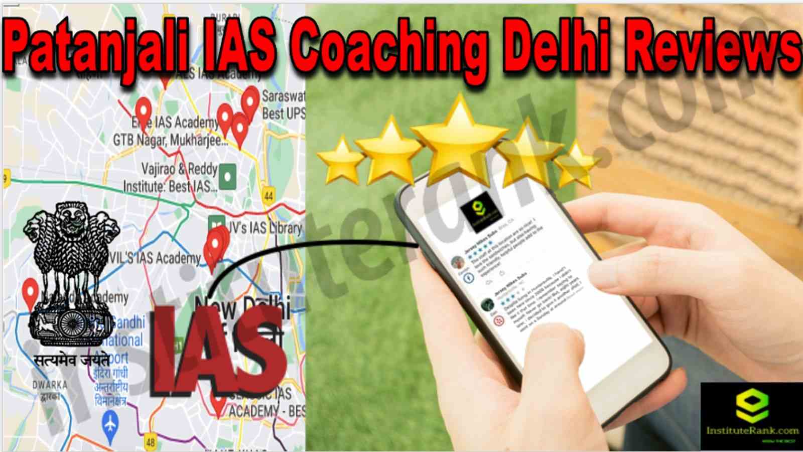 Patanjali IAS Coaching Delhi Reviews