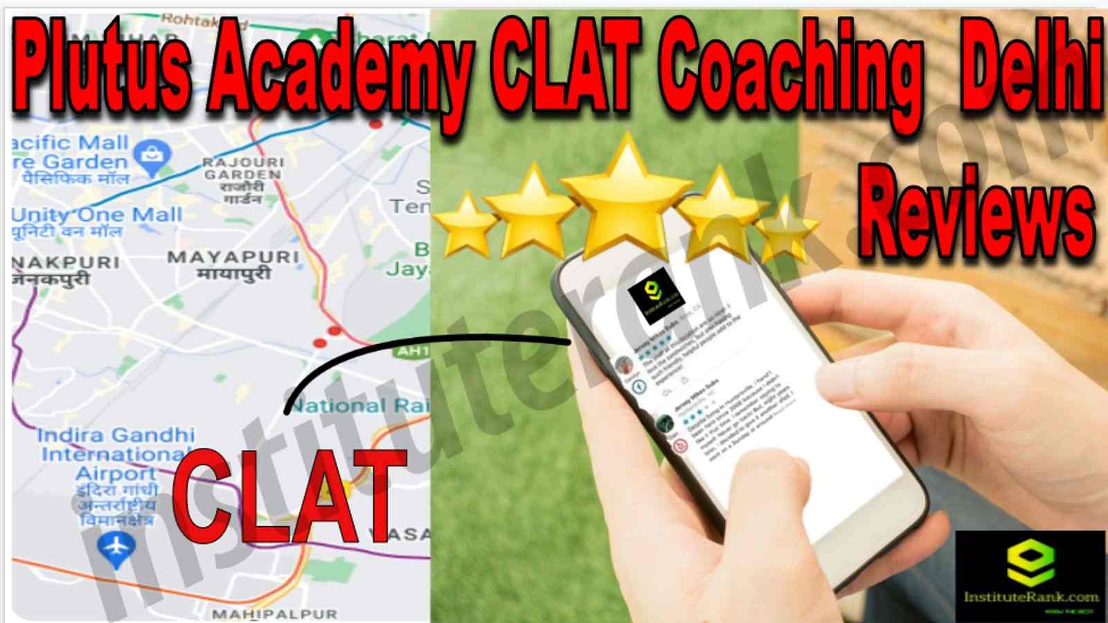 Plutus Academy CLAT Coaching Delhi Reviews