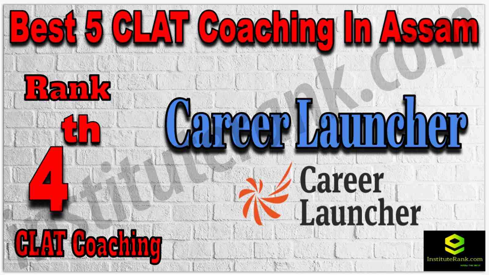 Rank 4th Best 5 CLAT Coaching In Assam