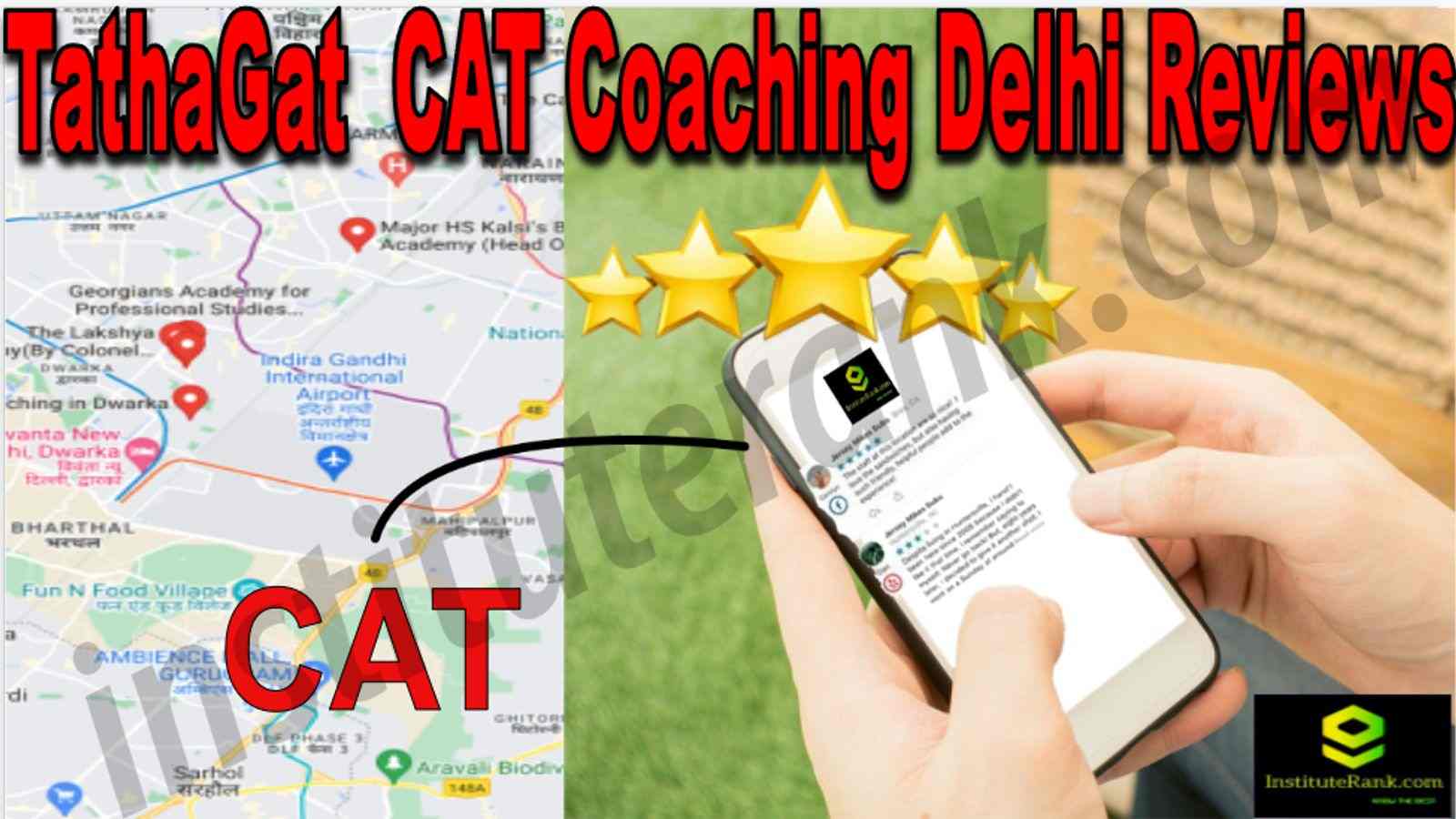 TathaGat CAT Coaching Delhi Reviews