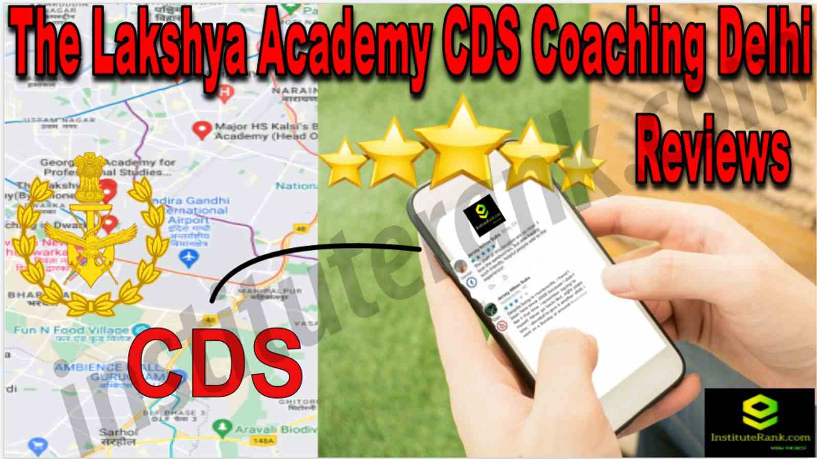 The Lakshya Academy CDS Coaching Delhi Reviews