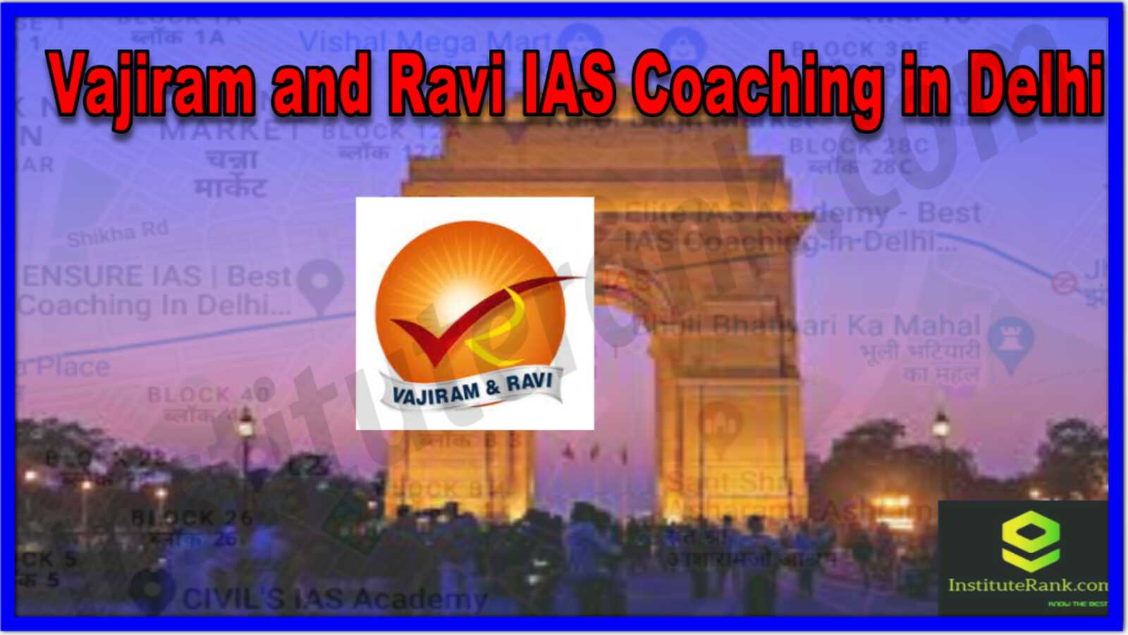 Vajiram and Ravi IAS Coaching in Delhi