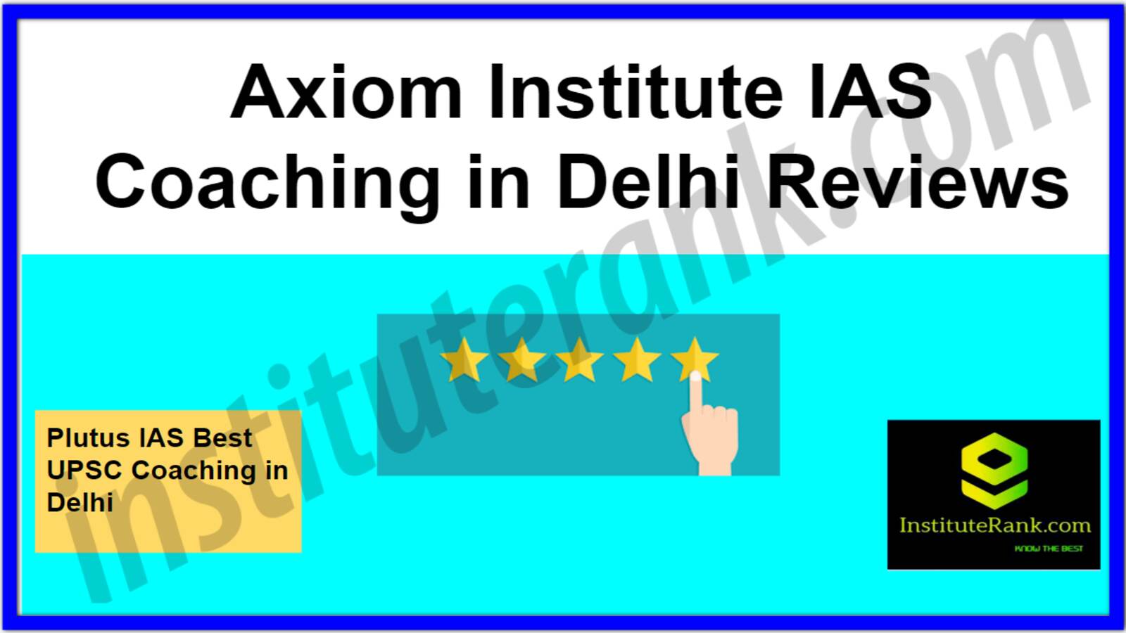 Axiom Insitute IAS coaching in Delhi