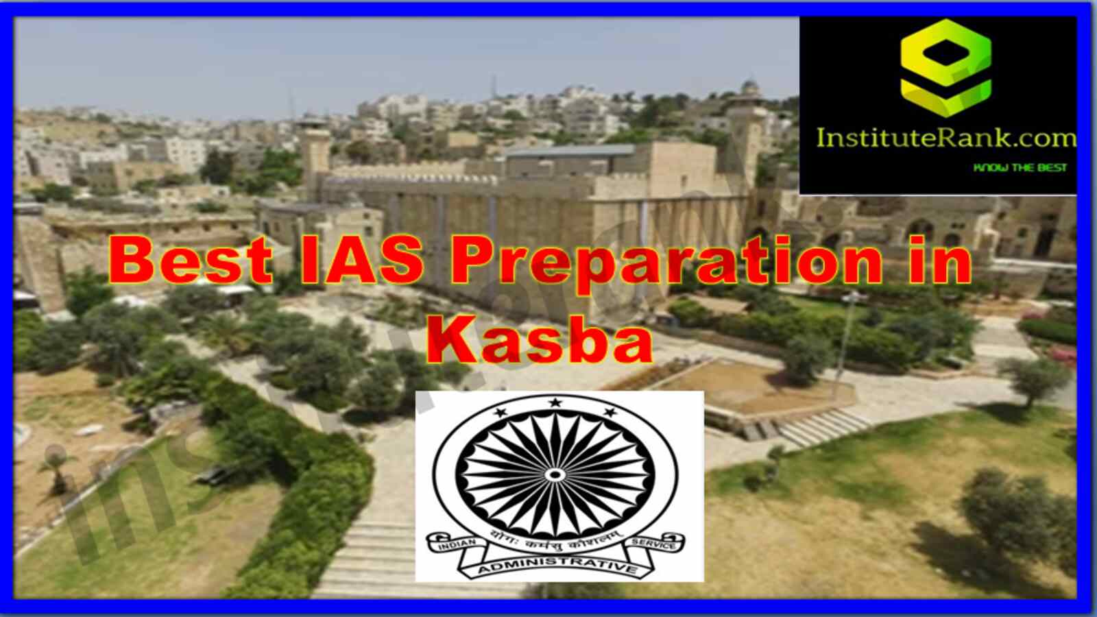 Best IAS Coaching in Kasba Best IAS Preparation in Kasba