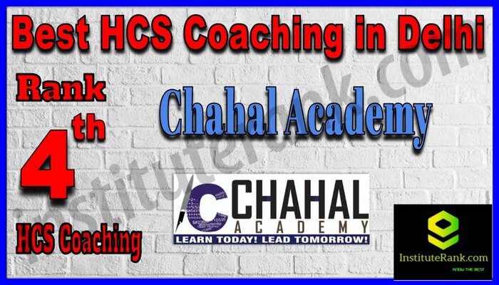 Rank 4. Chahal Academy | HCS Coaching in Delhi