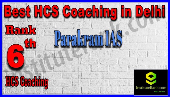 Parakram IAS HCS Coaching in Delhi
