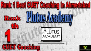 Rank 1 Best CUET Coaching in Ahmedabad