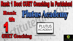 Rank 1 Best CUET Coaching in Faridabad