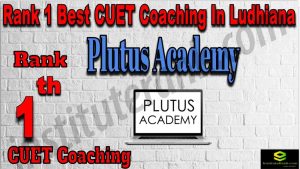 Rank 1 Best CUET Coaching in Ludhiana