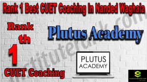 Rank 1 Best CUET Coaching in Nanded Waghala