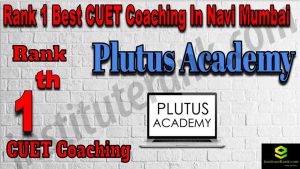 Rank 1 Best CUET Coaching in Navi Mumbai
