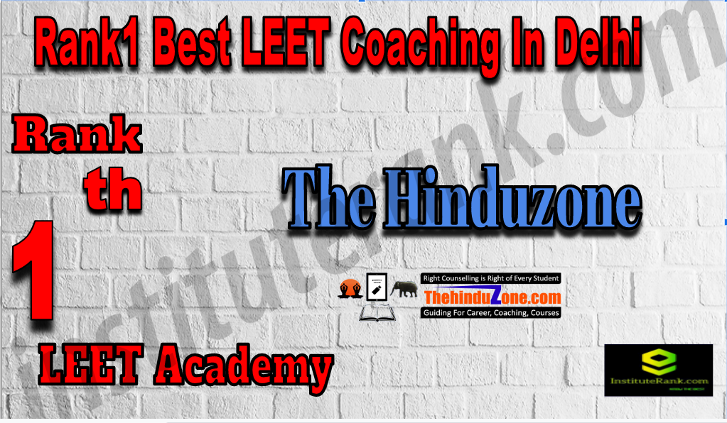 Rank 1 Best LEET Coaching In Delhi Rank 1 Best LEET Coaching In Delhi