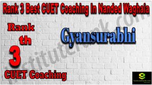 Rank 3 Best CUET Coaching in Nanded Waghala