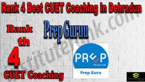 Rank 4 Best CUET Coaching in Dehradun