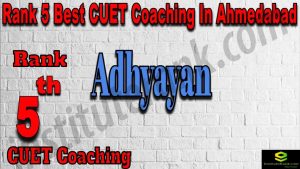 Rank 5 Best CUET Coaching in Ahmedabad