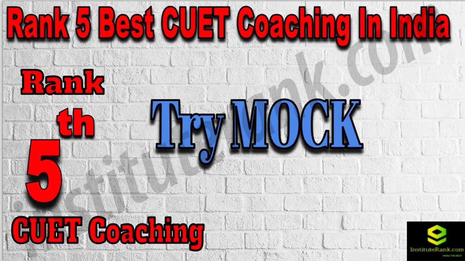 TOP CUET Coaching in India Rank 5 Rank 5 Best CUET Coaching in India