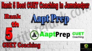 Rank 5 Best CUET Coaching in Jamshedpur