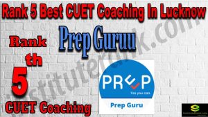 Rank 5 Best CUET Coaching in Lucknow