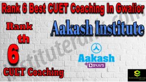Rank 6 Best CUET Coaching in Gwalior