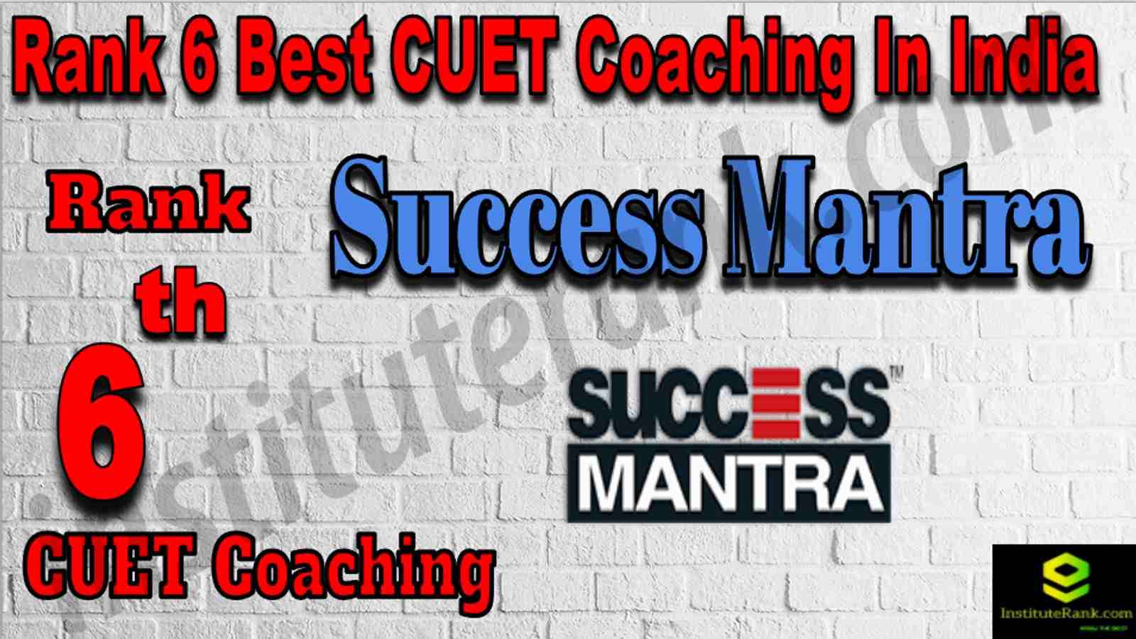 Rank 6th Best Coaching for CUET in India Rank 6 Best CUET Coaching in India