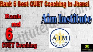 Rank 6 Best CUET Coaching in Jhansi