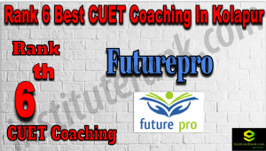 Rank 6 Best CUET Coaching in Kolapur