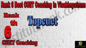 Rank 6 Best CUET Coaching in Visakhapatnam