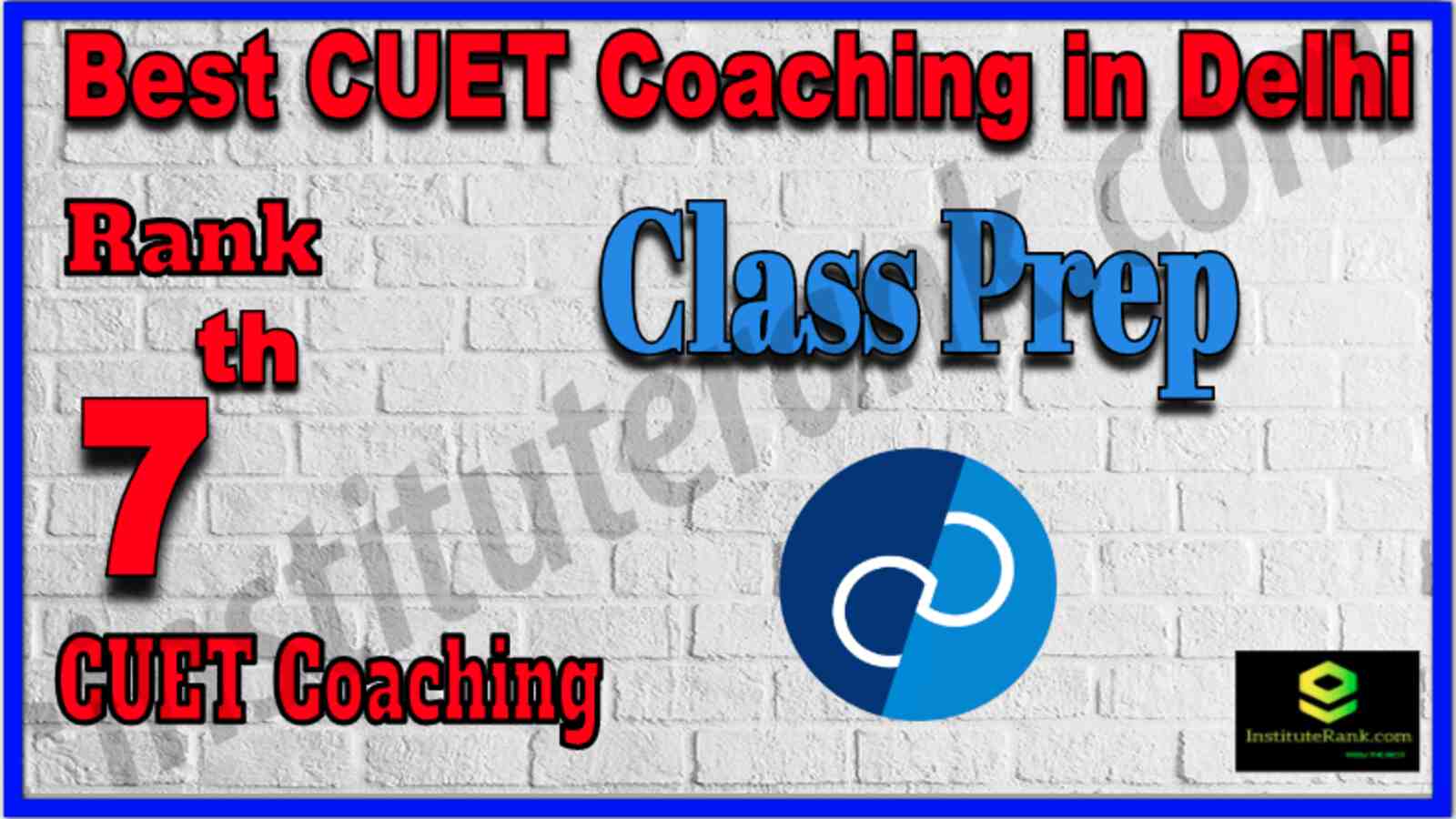 Rank 7 Top CUET Coaching Delhi 2022