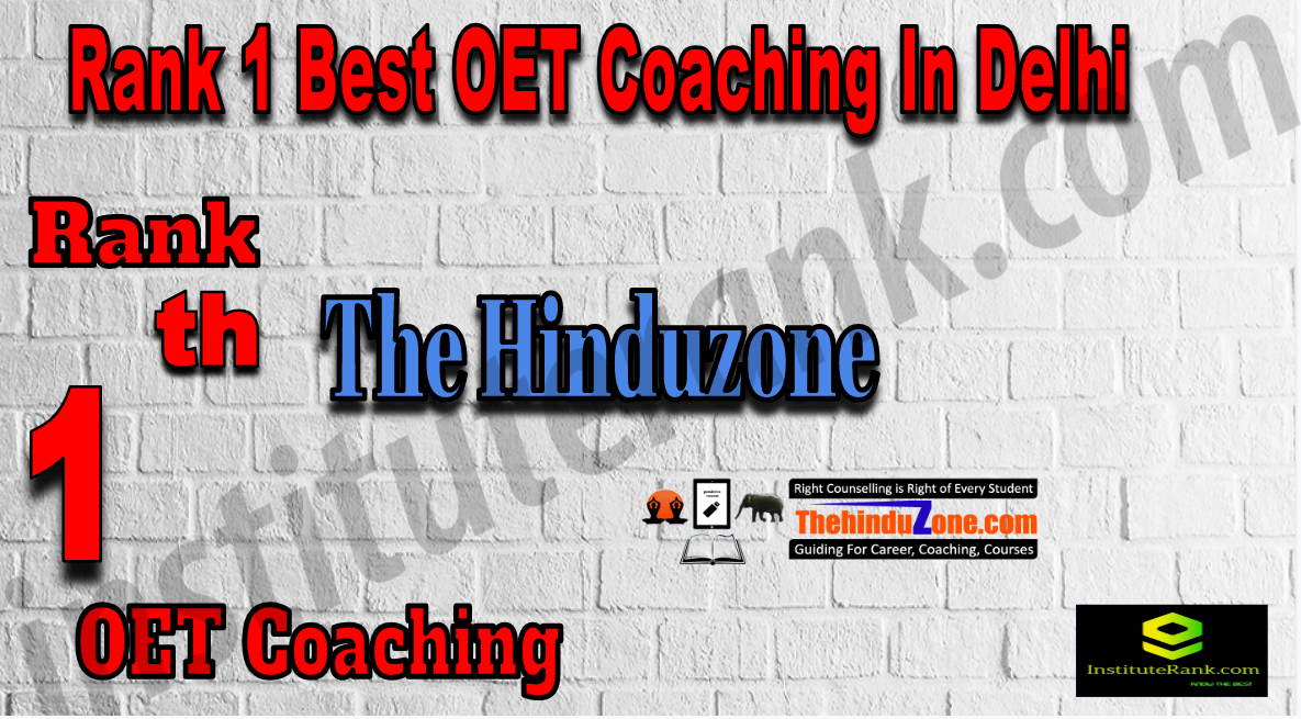 Rank 1 Best OET Coaching In Delhi. Full information of Rank 1 Best OET Coaching In Delhi. Fees, faculty, contact details of Rank 1 Best OET Coaching In Delhi. The Hinduzone - Rank 1 Best OET Coaching In Delhi Rank1Best OET Coaching In Delhi
