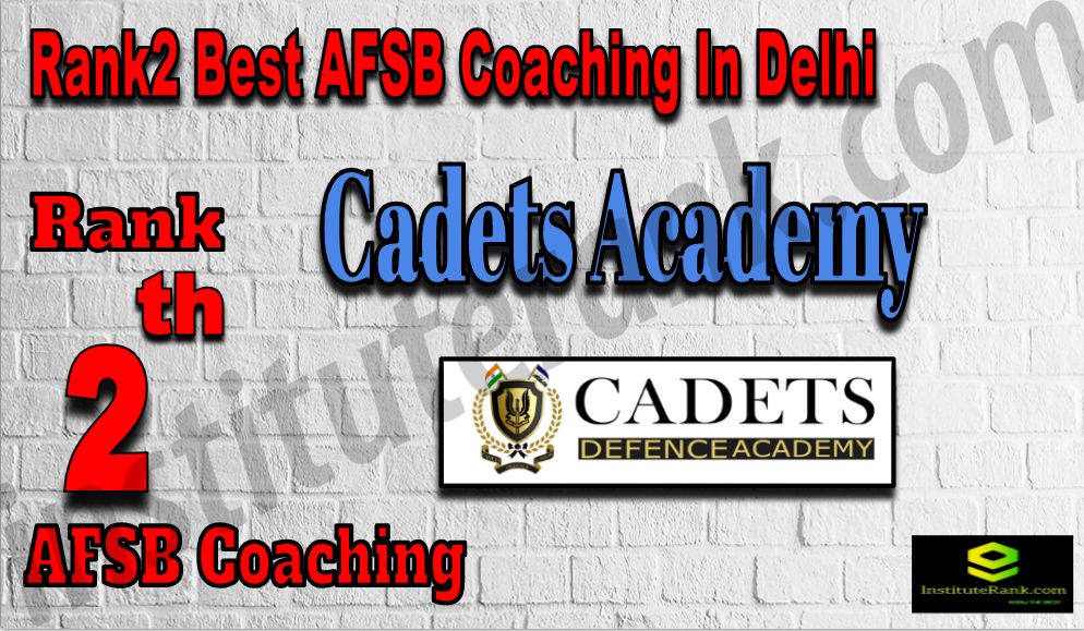 Rank 2 Best AFSB Coaching In Delhi. Cadets academy - Rank 2 Best AFSB Coaching In Delhi. Rank 2 top AFSB Coaching In Delhi. Rank2 Best AFSB Coaching In Delhi