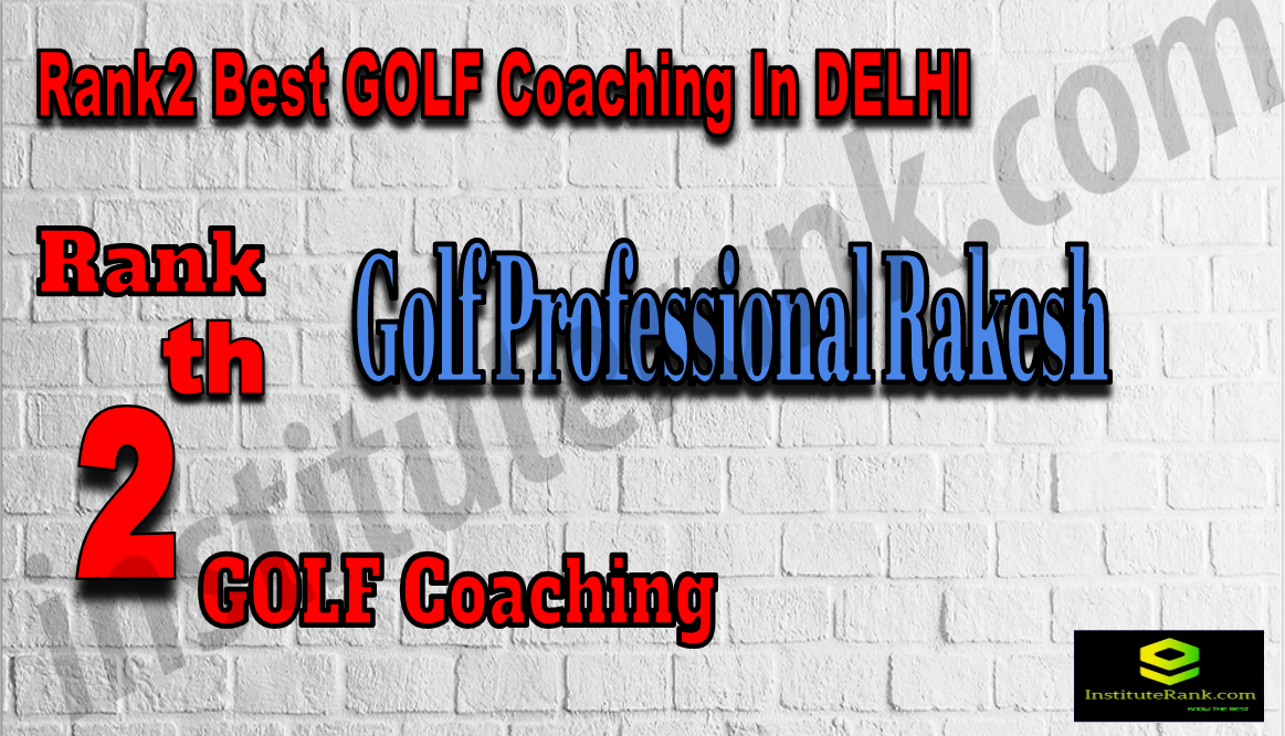 Rank2 Best GOLF Coaching In Delhi Rank2 Best GOLF Coaching In Delhi