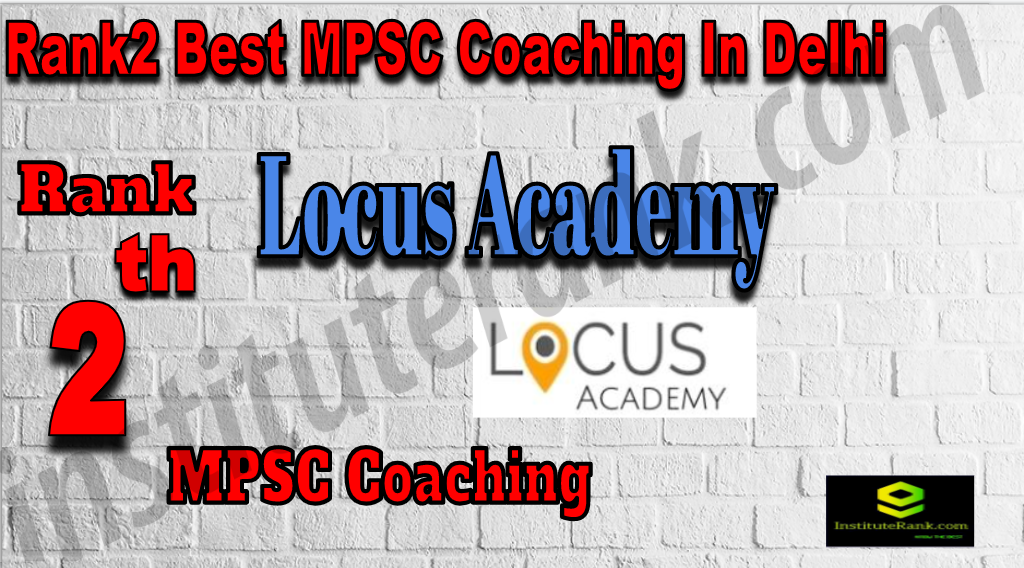 Rank 2 Best MPSC Coaching In Delhi. Full information of Rank 2 Best MPSC Coaching In Delhi. fees, faculty, contact details, ranking of Rank 2 Best MPSC Coaching In Delhi. Rank2 Best MPSC Coaching In Delhi