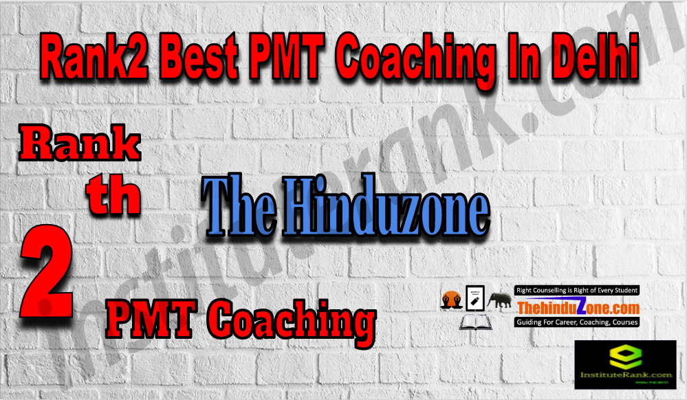 Rank 2 Best PMT Coaching In Delhi Rank2 Best PMT Coaching In Delhi