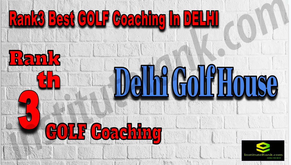 Rank3 Best GOLF Coaching In Delhi Rank3 Best GOLF Coaching In Delhi