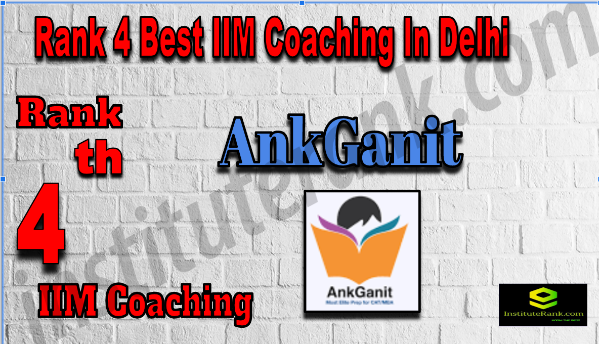 Rank4 Best IIM Coaching In Delhi